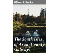 The South Isles Of Aran (county Galway) (ebook)