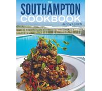 The Southampton Cookbook: Bold Flavors, Fresh Ingredients, and Effortless Summertime Cooking