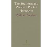 The Southern and Western Pocket Harmonist: Supplement to the Southern Harmony With Hymns and Tunes for Revivals