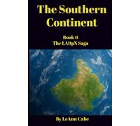 The Southern Continent: Book 6: The LA9pN Saga