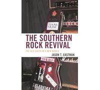 The Southern Rock Revival: The Old South in a New World