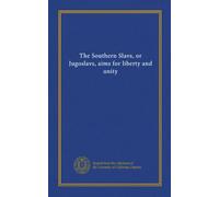 The Southern Slavs, or Jugoslavs, aims for liberty and unity