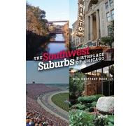 The Southwest Suburbs: Birthplace of Chicago [USA] [DVD]