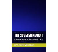 THE SOVEREIGN AUDIT: A Manifesto for the Post-Romantic Era: 8 (Zéro Faute Trilogy - The Obsidian Doctrine Series)