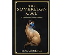 The Sovereign Cat: A Biographical Poetry Collection on Sisterhood, Grief, and Healing