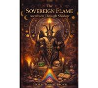 The Sovereign Flame: Ascension Through Shadow