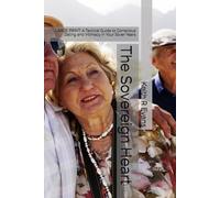 The Sovereign Heart: LARGE PRINT: A Tactical Guide to Conscious Dating and Intimacy in Your Silver Years