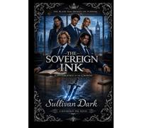 The Sovereign Ink: Convergence of the Crowns (The Echo & Anchor Chronicles.)