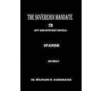 The Sovereign Mandate 3 in Spanish: Spy and Mystery Novels