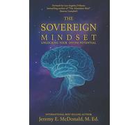 The Sovereign Mindset: Unlocking Your Divine Potential