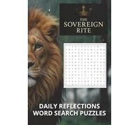 The Sovereign Rite: Daily Reflections Word Search Puzzles: The Sovereign Rite: Daily Reflections Word Search Puzzles (6x9 inches, 110 pages) (50+ ... on Vacations, Holidays, and have Free Time