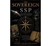 THE SOVEREIGN SSP: A Field Guide to Testimony, Secrecy, and Discernment
