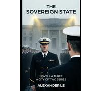 The Sovereign State: An M/M Military Romance (A City of Two Series)