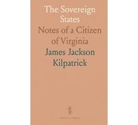 The Sovereign States: Notes of a Citizen of Virginia