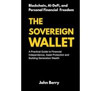 The Sovereign Wallet: Blockchain, Ai-DeFi, and Personal Financial Freedom