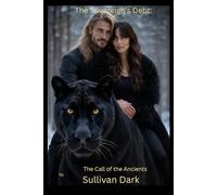 The Sovereign's Debt: The Call of the Ancients: Book 3 in the Dragon/Dhampir Dynasty Series