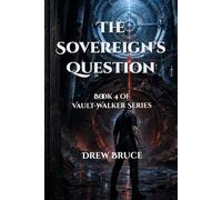 The Sovereign's Question (Vault-Walker)