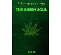 The Sovereignty of Cannabis: The Green Soul