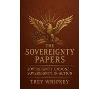 The Sovereignty Papers: Sovereignty Undone & Sovereignty In Action