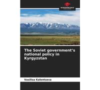 The Soviet government's national policy in Kyrgyzstan
