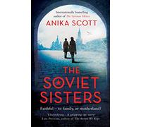 The Soviet Sisters: a gripping spy novel from the author of the international hit 'The German Heiress'