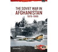 The Soviet War in Afghanistan: 1979-1988: 50 (Asia@War)