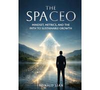 The SPA CEO: Mindset, Metrics, and the Path to Sustainable Growth