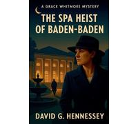 The Spa Heist of Baden-Baden: 22 (Grace Whitmore Mystery)
