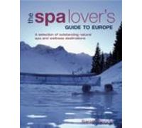 The Spa Lovers Guide To Europe (ebook)