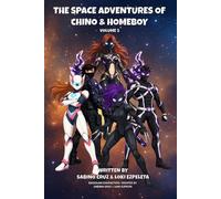The Space Adventures of Chino & Homeboy: Volume 5