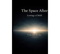 The Space After: Losing a child