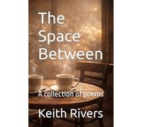The Space Between: A collection of poems