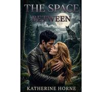The Space Between: A Rejected Mates Second Chance Wolf Shifter Romance (Hollow Creek)