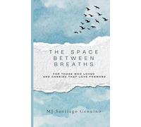 The Space Between Breaths