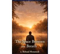 The Space Between Breaths