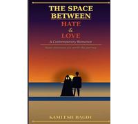 The Space Between Hate and Love: A Standalone Enemies-to-Lovers Forced Proximity Contemporary Romance