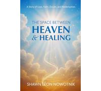 The Space Between Heaven & Healing