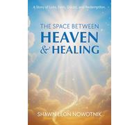 The Space Between Heaven & Healing