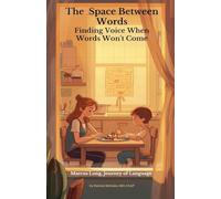 The Space Between the Words: 1 (Marcus Long Language Journey)