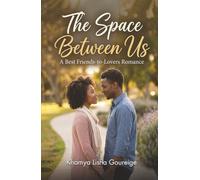 The Space Between Us: A Best Friends-to-Lovers Romance