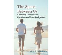 The Space Between Us: A Journey Through Love, Questions, and Quiet Realizations