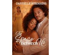The Space Between Us: A Second Chance At Family: 3 (Story of Us)