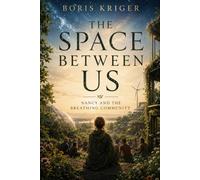 THE SPACE BETWEEN US: NANCY AND THE BREATHING COMMUNITY
