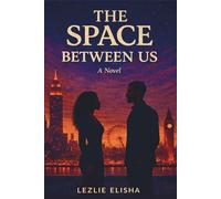 The Space Between Us (The Space Between Trilogy)