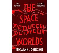 The Space Between Worlds: The #1 smash-hit Sunday Times bestseller! (Ashtown series)