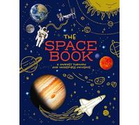 The Space Book: A Journey through Our Incredible Universe (Children's Discovery Library)