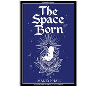 The Space Born: Illustrated Edition (Living Apocrypha)