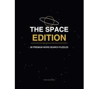 The Space Edition: Word Search Puzzle Book: 99 Premium Space Themed Puzzles for Adults and Teens, NASA & Astronomy Fans, Large Print Universe Exploration, Black Edition Minimalist Design