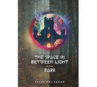 The Space In Between Light and Dark (The Muzzlelington Chronicles)