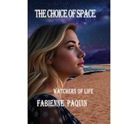 the space of choice: watchers of life
